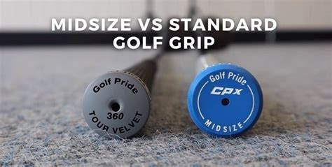 golf grip midsize vs standard
